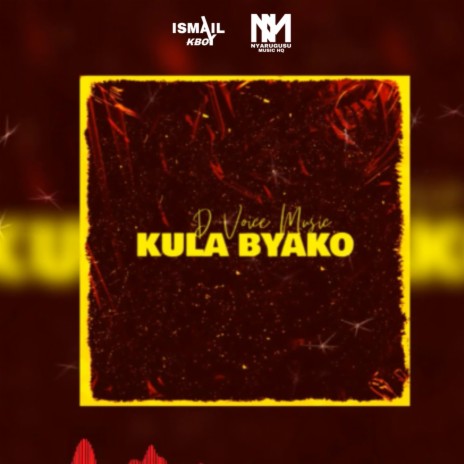 Kula byako (D-VOICE) ft. Nyarugusu Music
