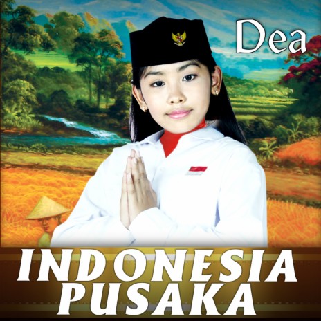 Indonesia Pusaka | Boomplay Music