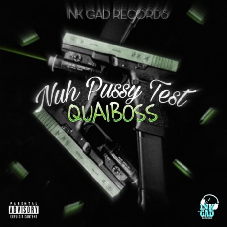 Nuh Pussy Test ft. Ink Gad | Boomplay Music