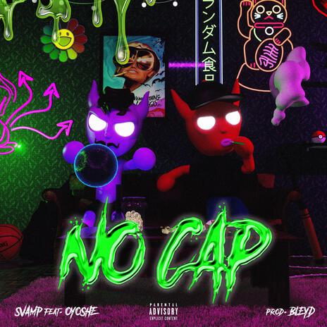 No cap ft. Oyoshe & BLEYD | Boomplay Music