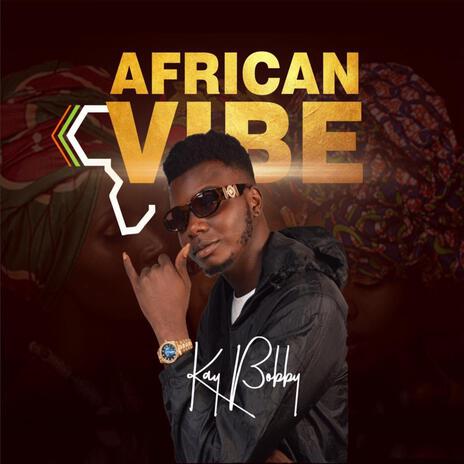 AFRICAN VIBE | Boomplay Music