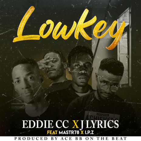 Lowkey ft. J Lyrics, Mastr78 & I.P.Z | Boomplay Music