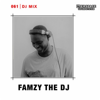 InterSpace 061: Famzy the DJ (DJ Mix)