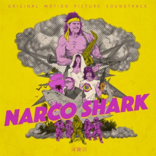 NARCO SHARK (Original Motion Picture Soundtrack)