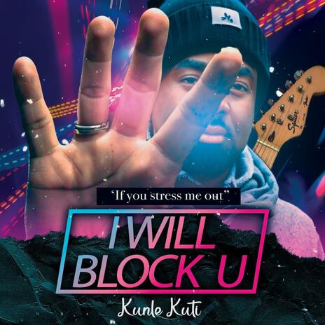 I will blocK You | Boomplay Music