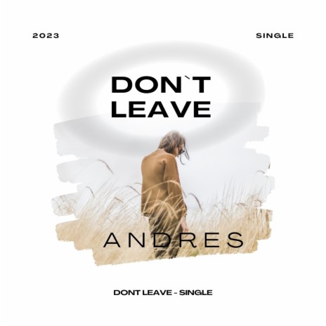 Don't leave | Boomplay Music