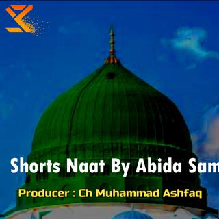 Shorts Naat By Abida Sami & Sami Kanwal Producer Ch M Achfaq