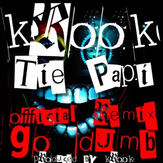 Go Dumb 2 ft. Tie Papi lyrics | Boomplay Music