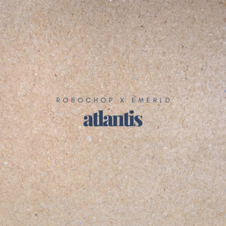 Atlantis ft. EMERLD | Boomplay Music