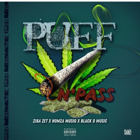 Puff n Pass ft. Homza Musiq & Black O Music | Boomplay Music