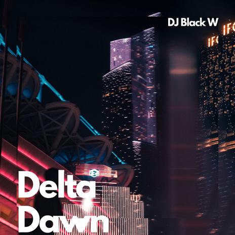 Delta Dawn | Boomplay Music