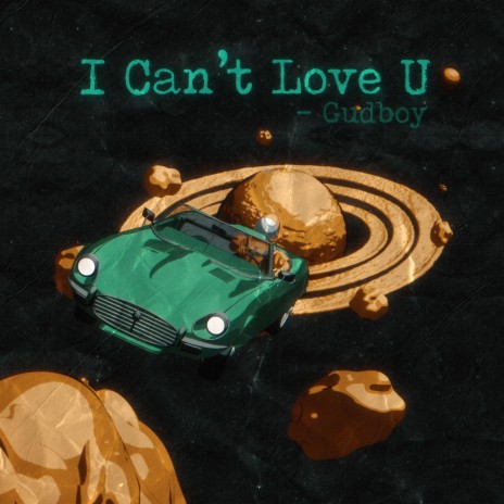 I Can't Love U ft. The Crushboys
