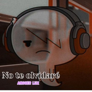 No te olvidaré