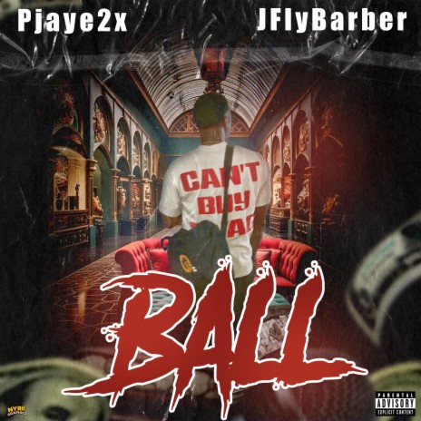 Ball ft. JFlyBarber