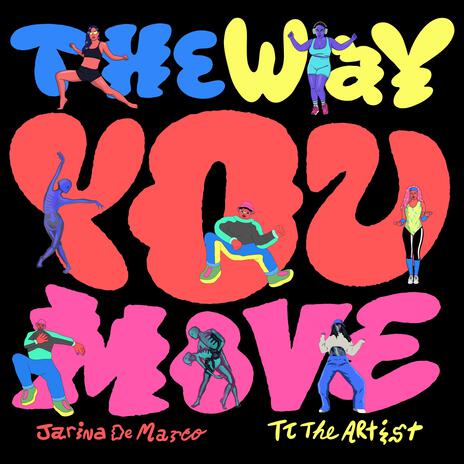 The Way You Move ft. TT The Artist | Boomplay Music