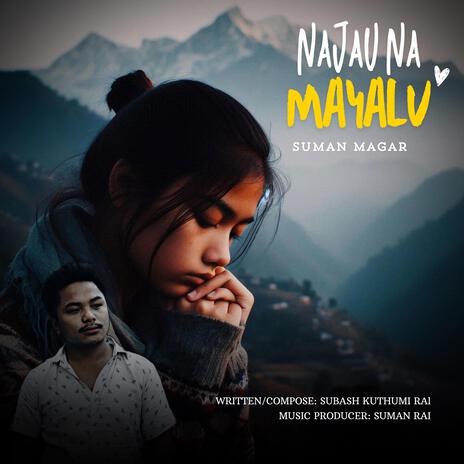 Najau Na Mayalu | Boomplay Music