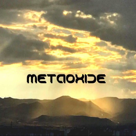 METAOXIDE | Boomplay Music