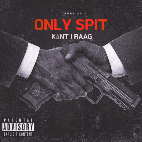 ONLY SPIT RAAG ft. KANT | Boomplay Music