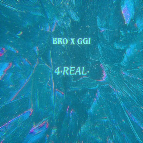 4 REAL ft. BRO Nikko & GGI Ree