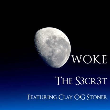 Woke ft. Clay OG Stoner