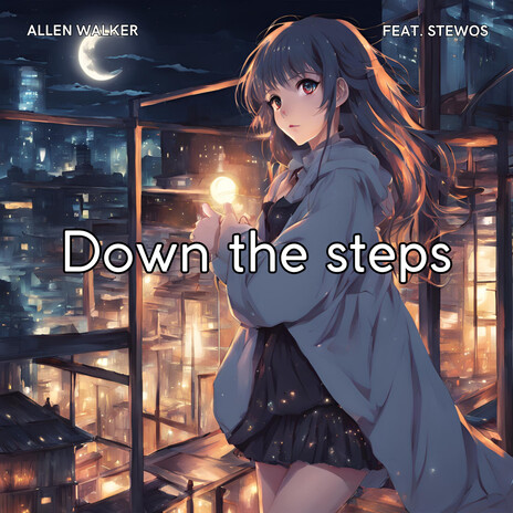 Down the steps (feat. Stewos) | Boomplay Music