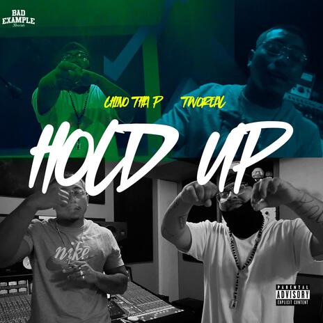 Hold Up ft. Two Real | Boomplay Music