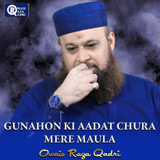 Gunahon Ki Aadat Chura Mere Maula