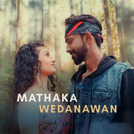Mathaka Wedanawan ft. Kanishka Akmeemana | Boomplay Music