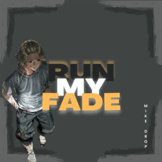 Run My Fade