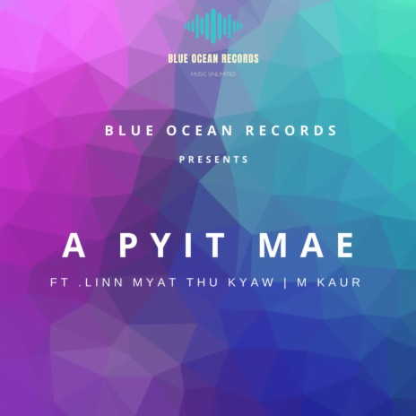 A Pyit Mae ft. M KAUR | Boomplay Music