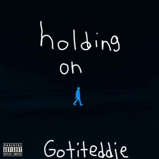 Holding on