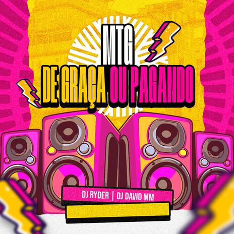 Mtg de graça ou pagando ft. DJ David MM & Mini Mix Produções | Boomplay Music