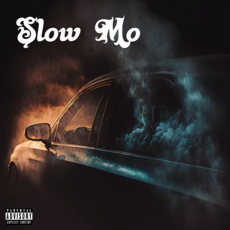 Slow Mo | Boomplay Music