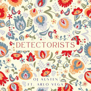 Detectorists (feat. Arlo Vega)