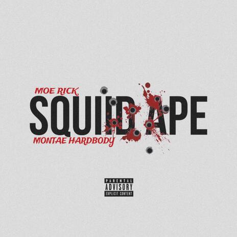 Squiidape ft. Montae Hardbody | Boomplay Music