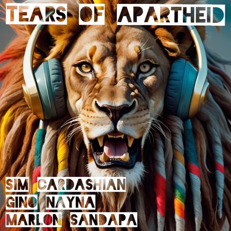 Tears Of Apartheid ft. Gino Nayna & Marlon Sandapa