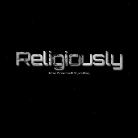 Religiously ft. Bryson Bailey | Boomplay Music