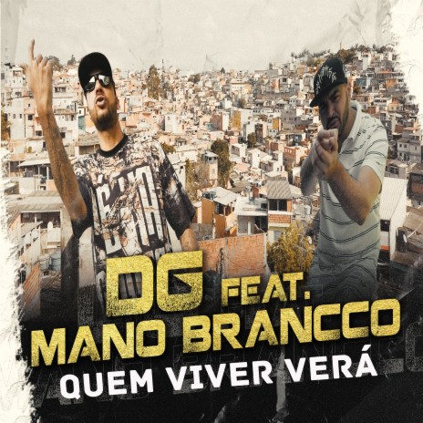 Quem Viver Verá ft. Mano Brancco | Boomplay Music