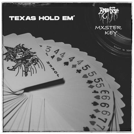 Texas Hold Em' ft. Mxster Key | Boomplay Music