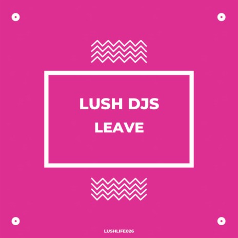 Leave (Original Mix)