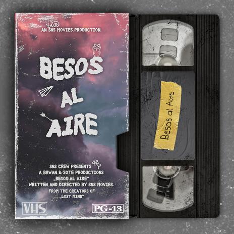 Besos al Aire ft. Sote | Boomplay Music