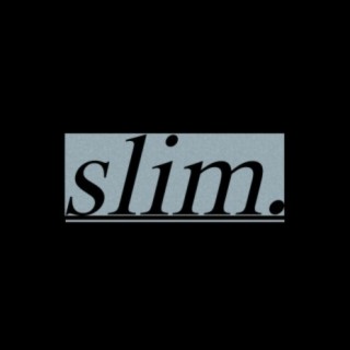 slim. (Album Version)