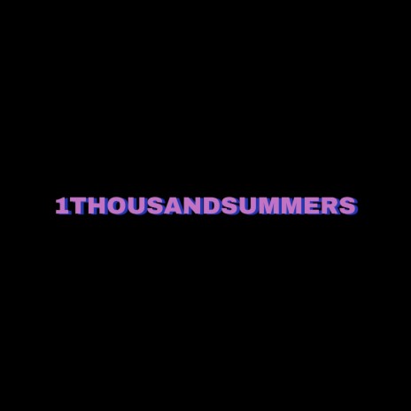 1THOUSANDSUMMERS