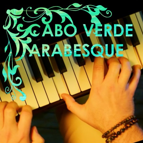 Cabo Verde Arabesque | Boomplay Music