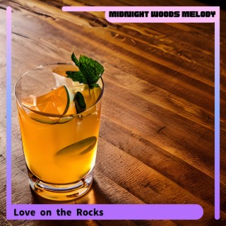 Love on the Rocks