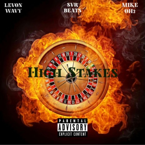 High Stakes ft. Mike Oh2 & SVR Beats | Boomplay Music