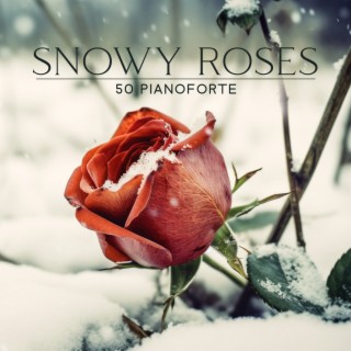 Snowy Roses: 50 Pianoforte