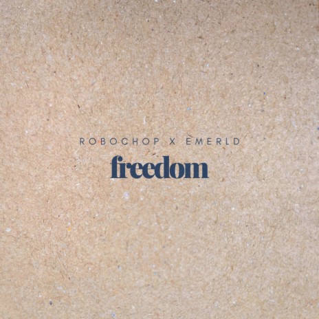 Freedom ft. EMERLD | Boomplay Music