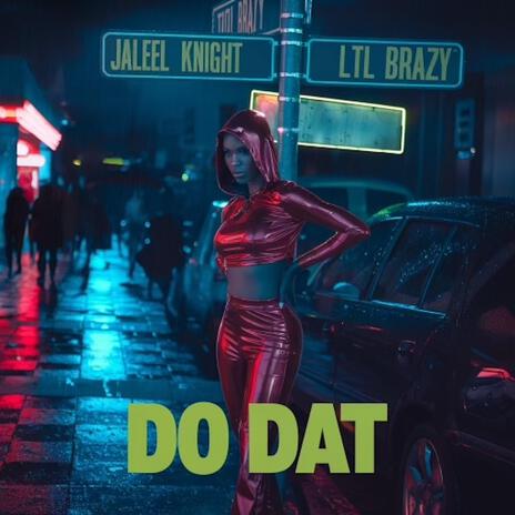 Do Dat ft. LTL Brazy | Boomplay Music