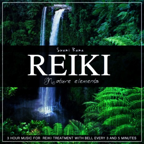 Nature Elements (Bell 3) (1 Hour Reiki Music Treatment With Bell Every 3 Minutes)